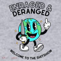 Enraged And Deranged Welcome To The Shit Show Women's Sweatshirt thumb 2