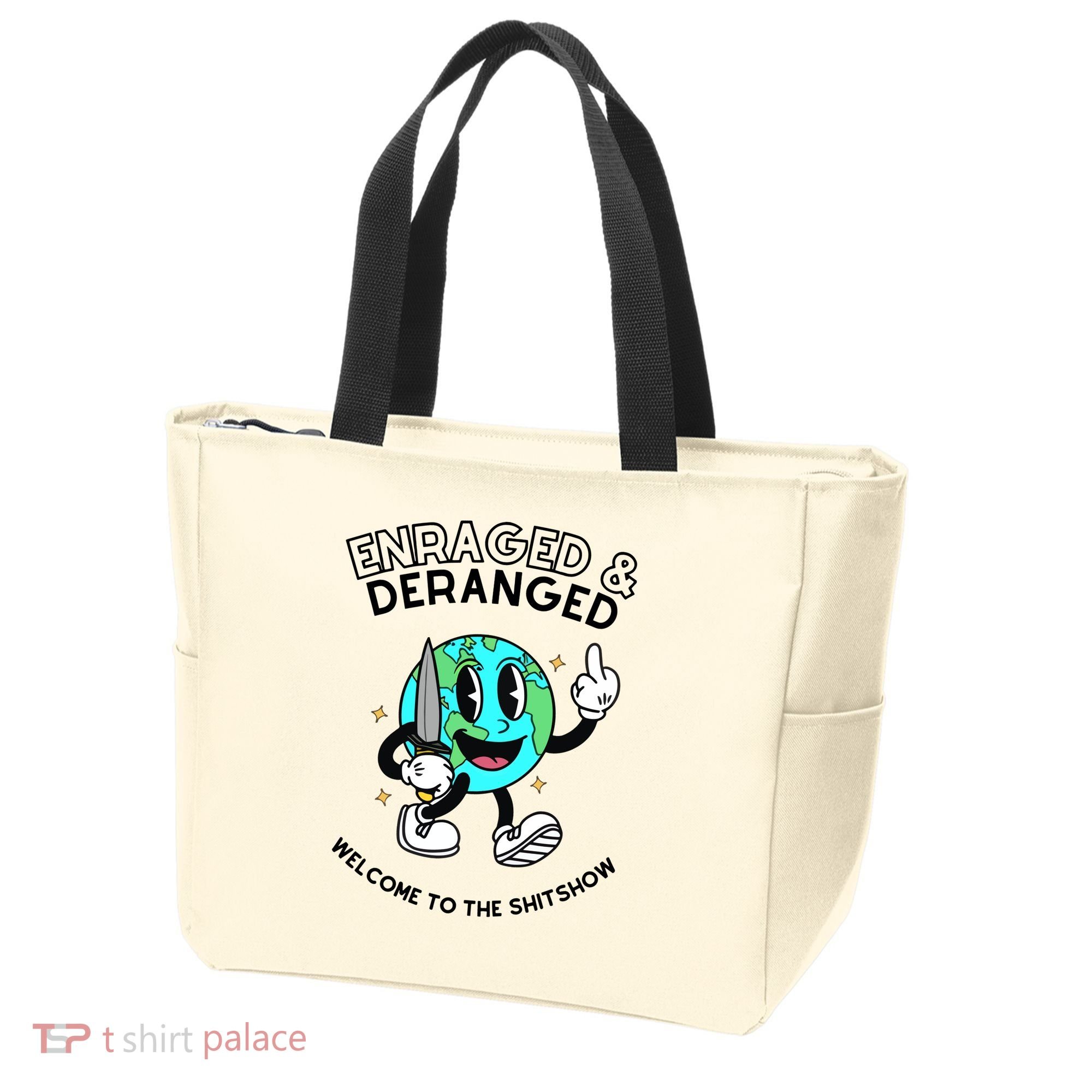 Enraged And Deranged Welcome To The Shit Show Tote Bag