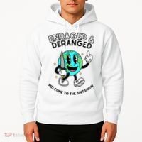 Enraged And Deranged Welcome To The Shit Show Hoodie thumb 2