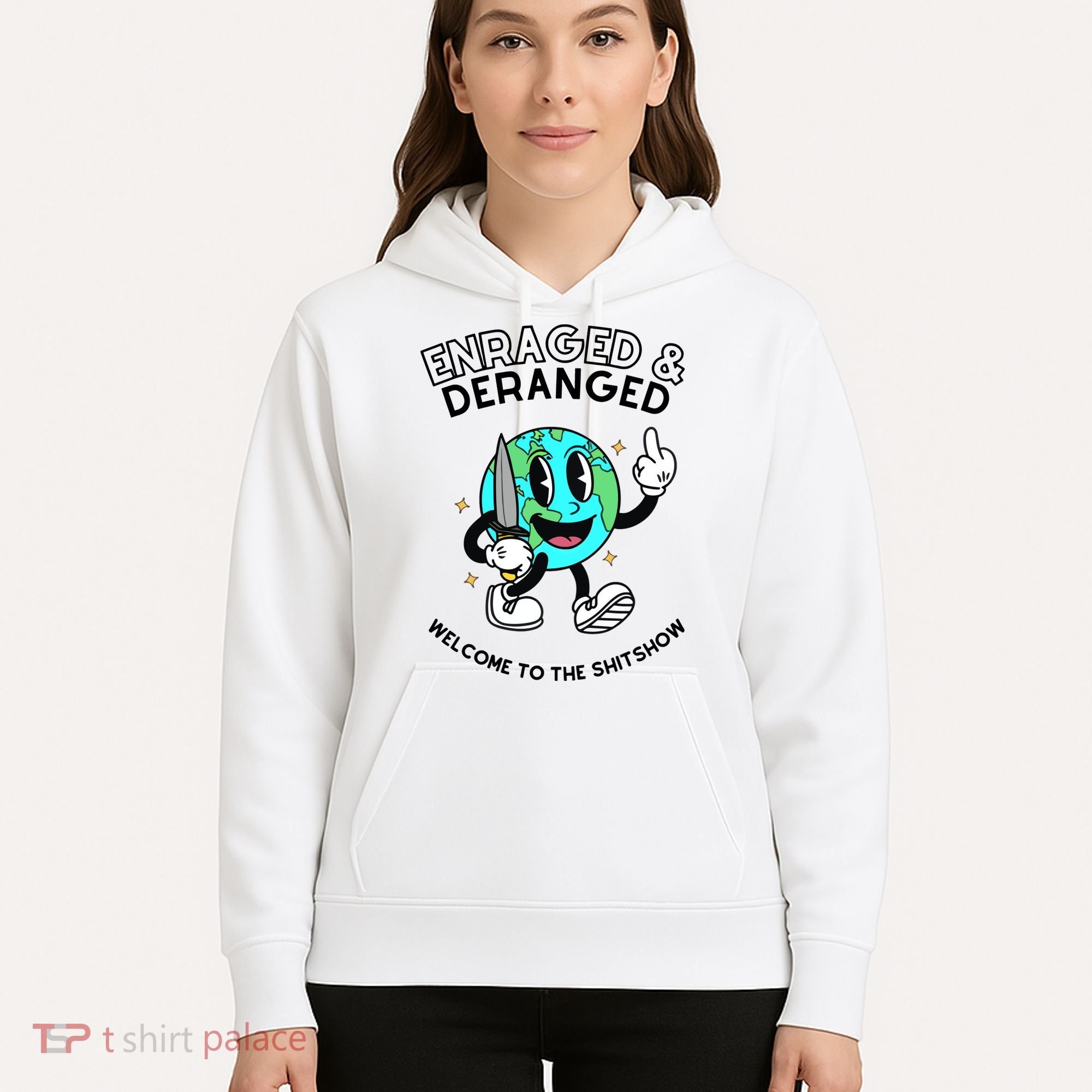 Enraged And Deranged Welcome To The Shit Show Hoodie