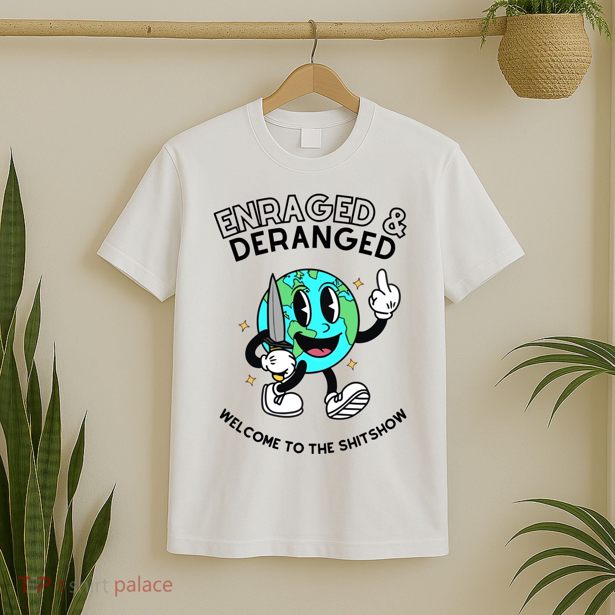 Enraged And Deranged Welcome To The Shit Show T-Shirt
