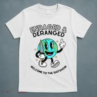 Enraged And Deranged Welcome To The Shit Show T-Shirt thumb 5