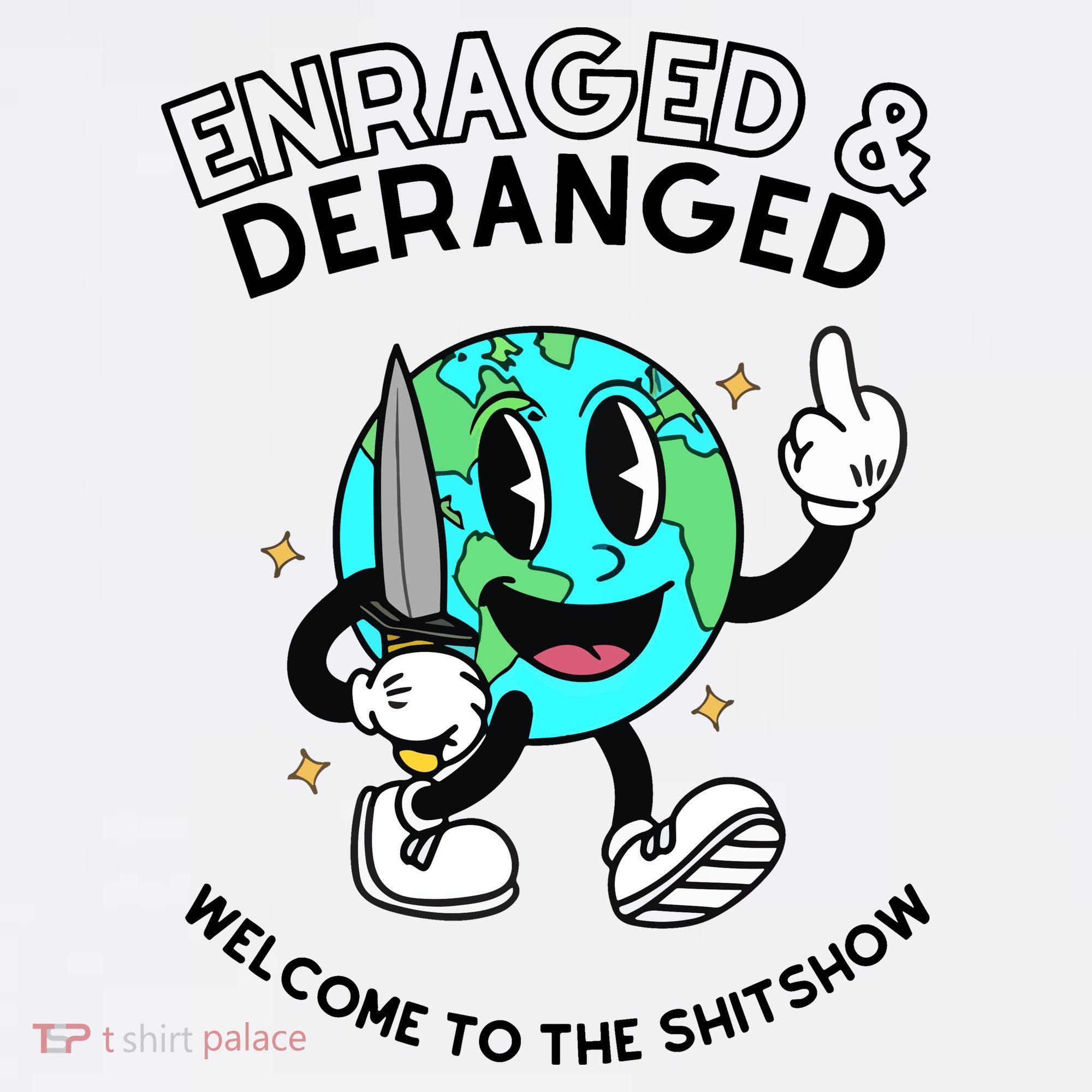 Enraged And Deranged Welcome To The Shit Show T-Shirt