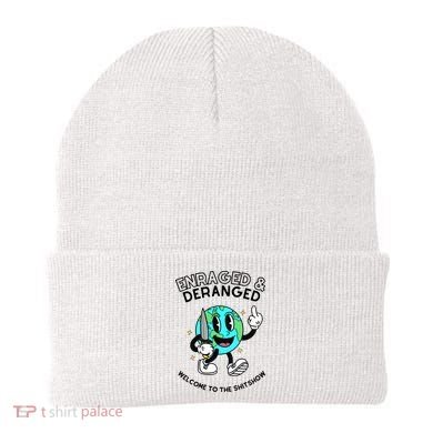 Enraged And Deranged Welcome To The Shit Show Beanie