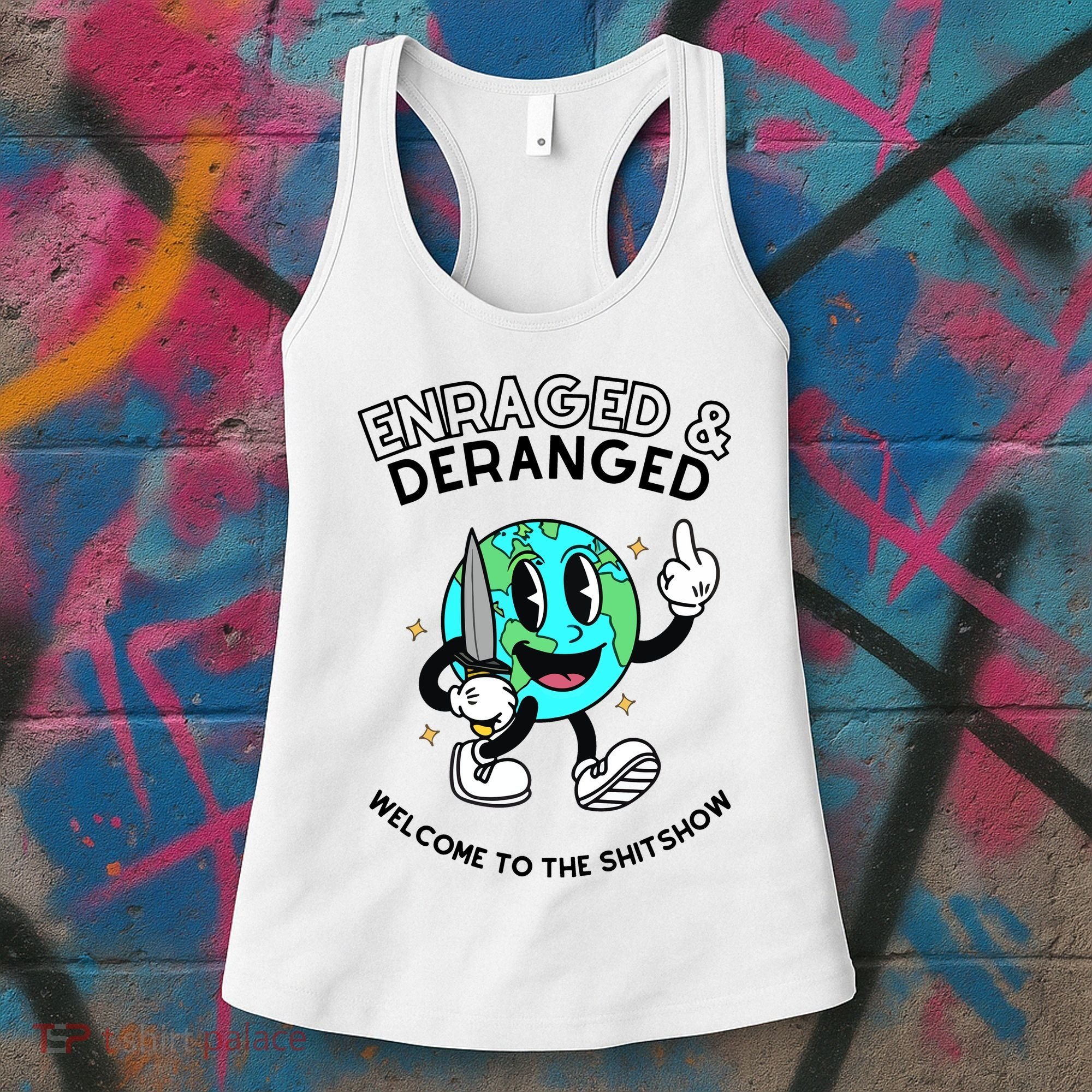 Enraged And Deranged Welcome To The Shit Show Women's Tank Top