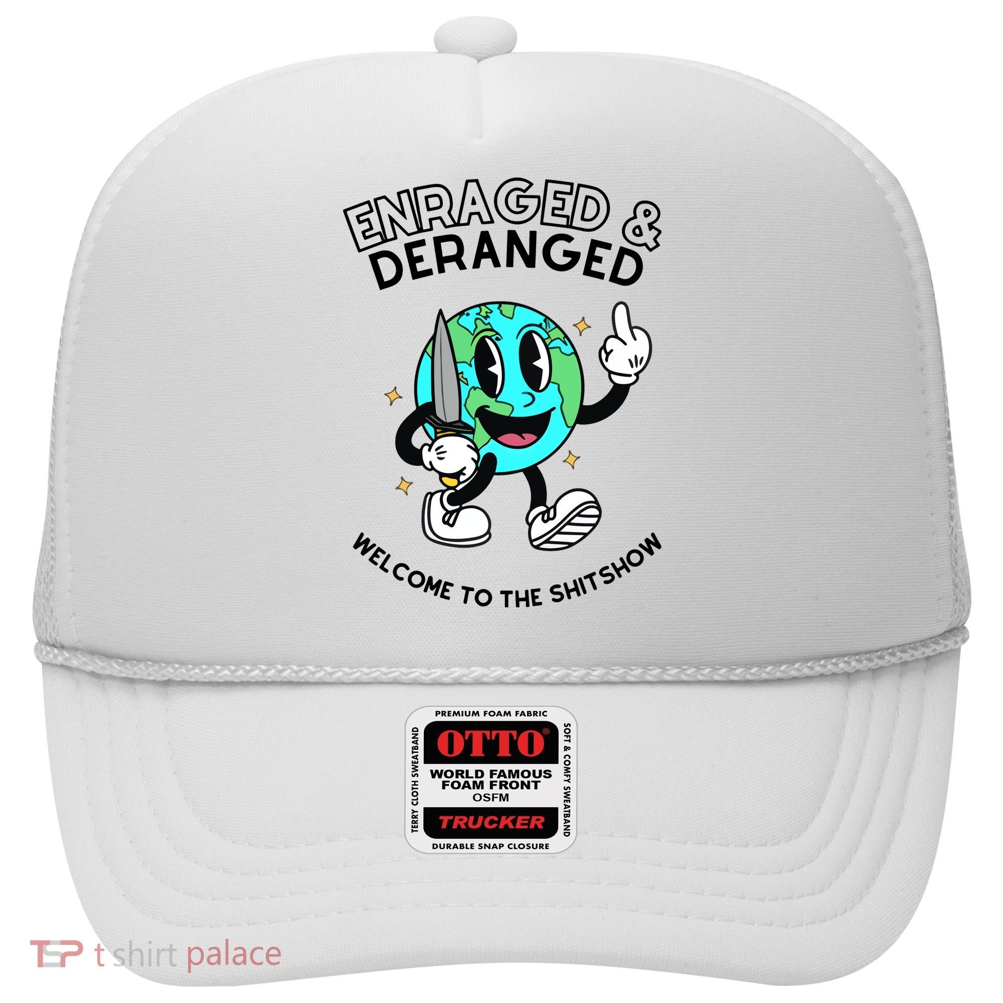 Enraged And Deranged Welcome To The Shit Show Hat