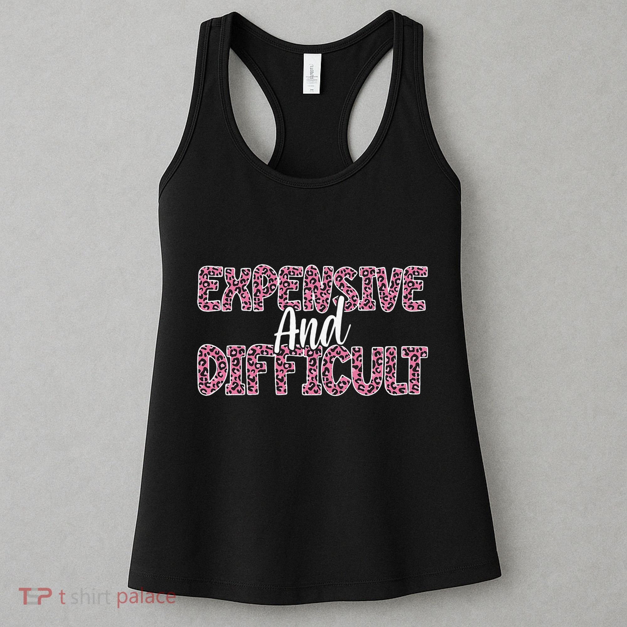Expensive And Difficult Funny Mom Life For Bougie Women Women's Tank Top