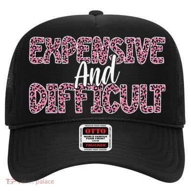 Expensive And Difficult Funny Mom Life For Bougie Women Hat