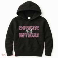 Expensive And Difficult Funny Mom Life For Bougie Women Kids Hoodie thumb 0