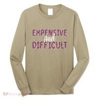 Expensive And Difficult Funny Mom Life For Bougie Women Long Sleeve Shirt thumb 0