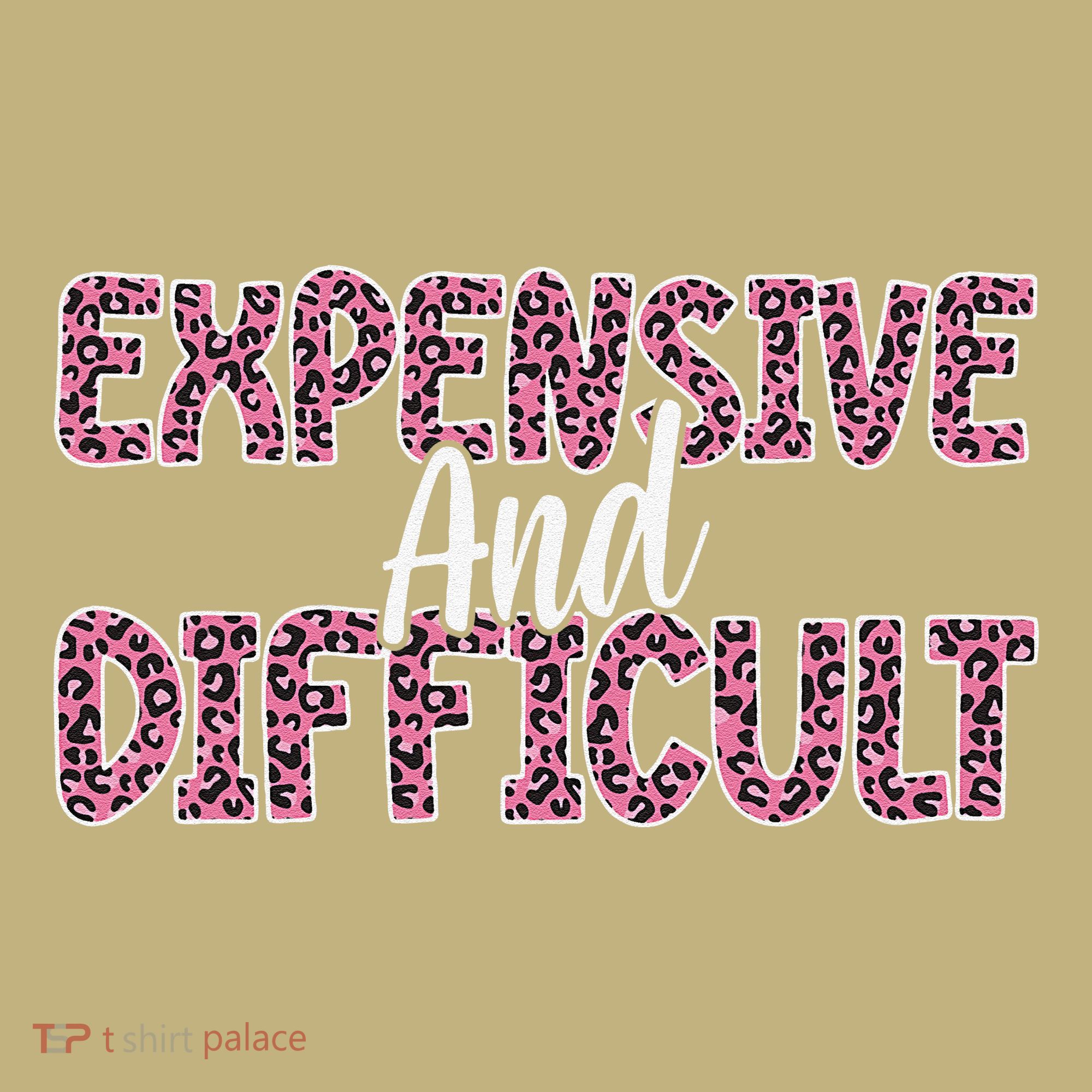 Expensive And Difficult Funny Mom Life For Bougie Women Sweatshirt