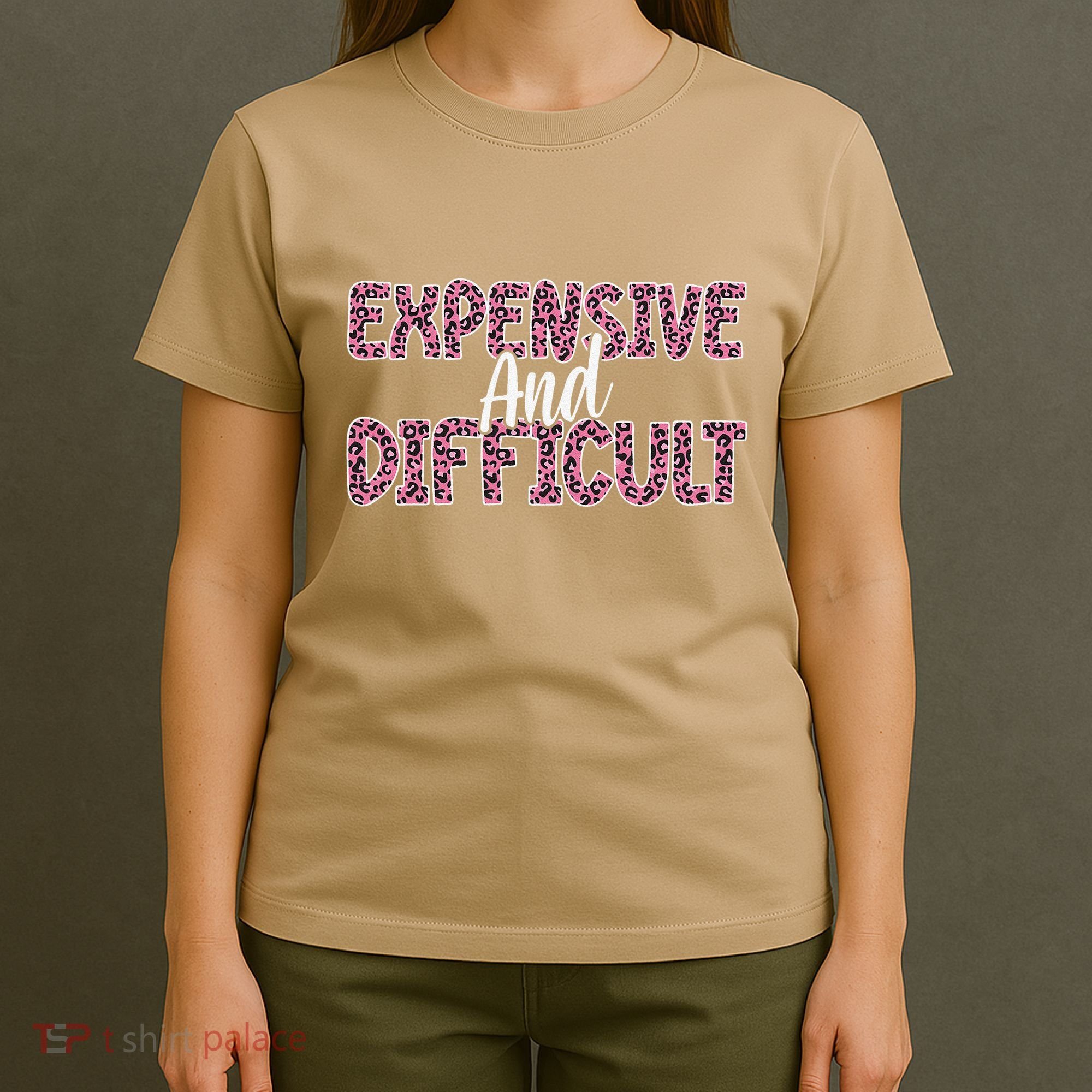 Expensive And Difficult Funny Mom Life For Bougie Women T-Shirt