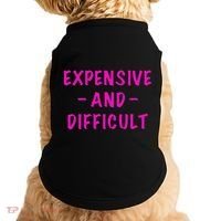Expensive And Difficult Funny Saying Women Mother's Day Doggie Tank thumb 0