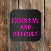 Expensive And Difficult Funny Saying Women Mother's Day Coaster thumb 0