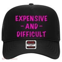 Expensive And Difficult Funny Saying Women Mother's Day Hat thumb 0