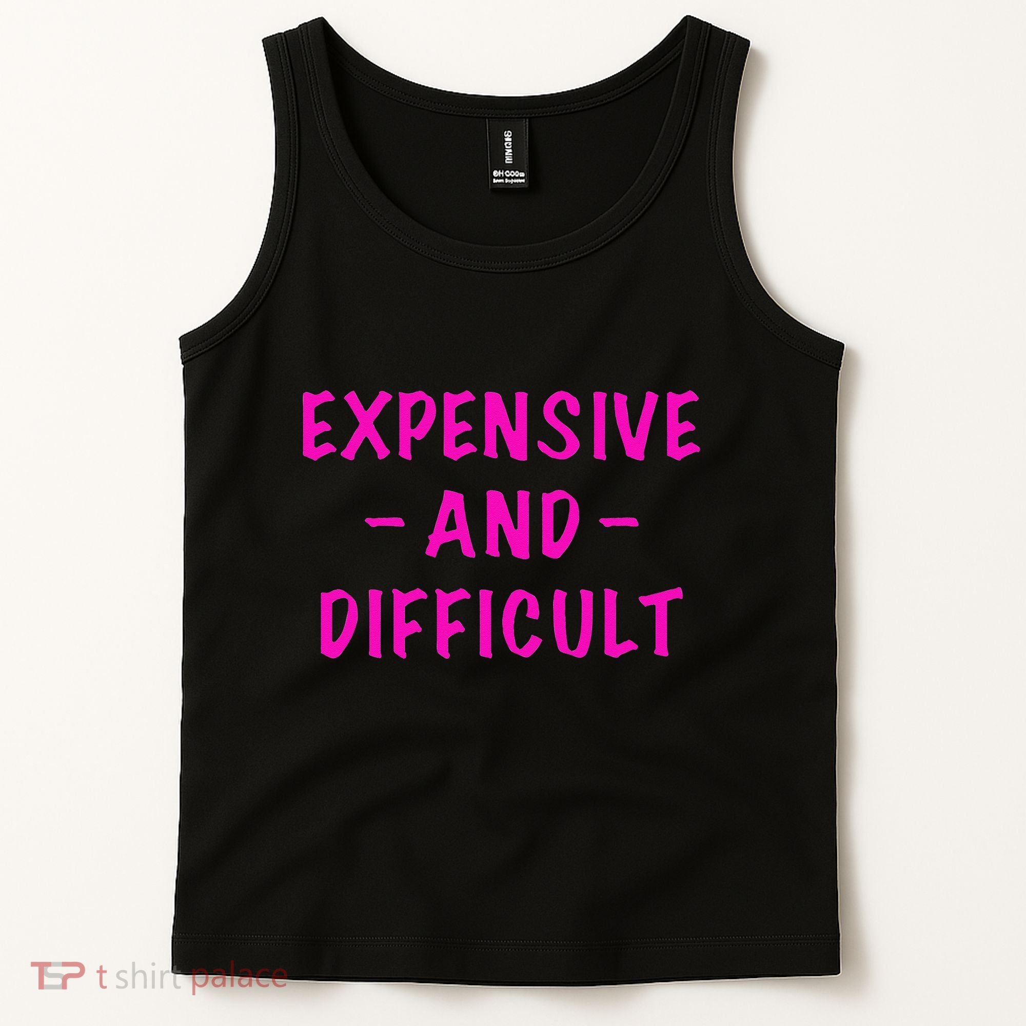 Expensive And Difficult Funny Saying Women Mother's Day Tank Top