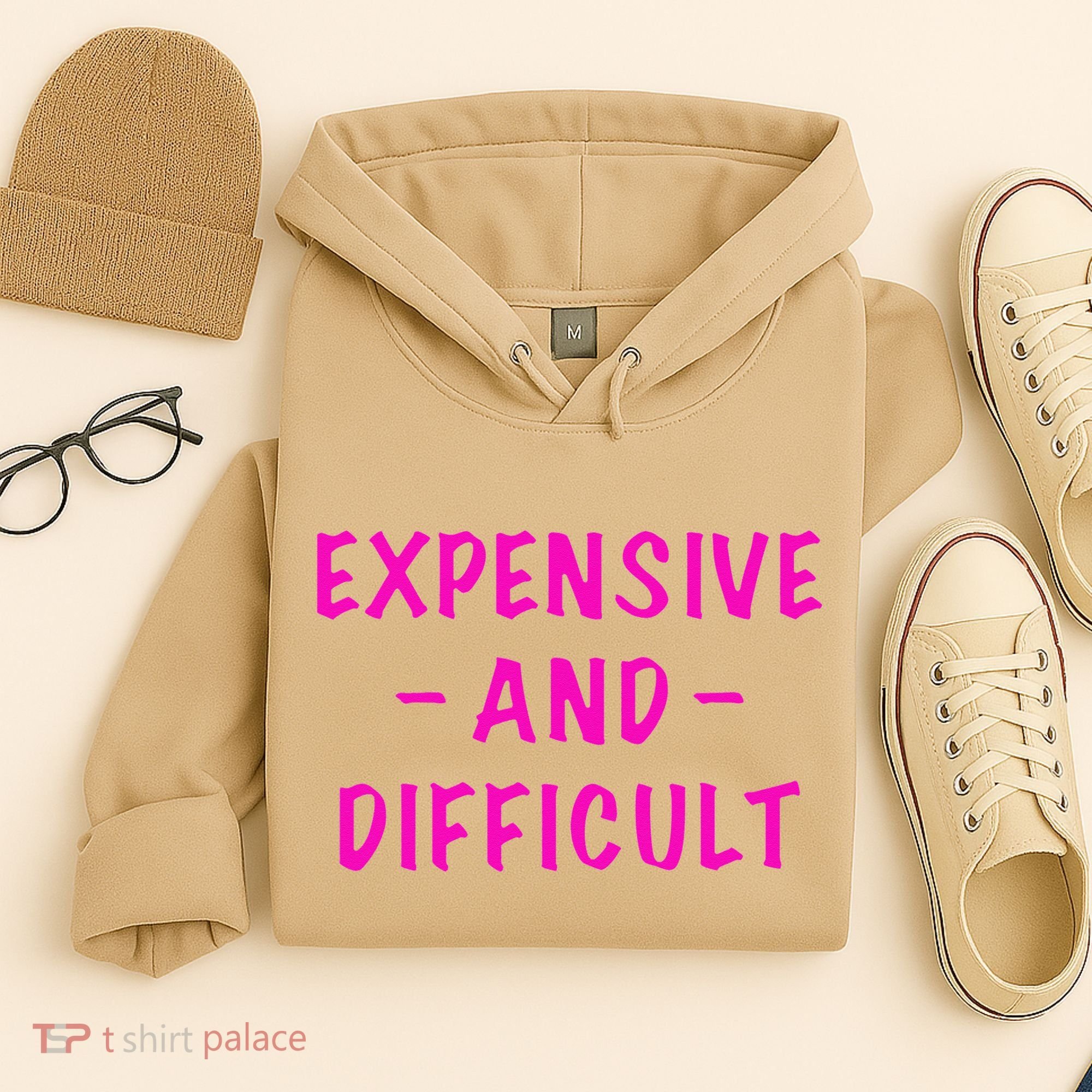 Expensive And Difficult Funny Saying Women Mother's Day Hoodie