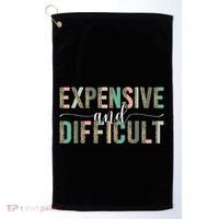 Expensive And Difficult, Wife Sarcastic Funny Mom Golf Towel thumb 0