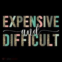 Expensive And Difficult, Wife Sarcastic Funny Mom Women's T-Shirt thumb 6