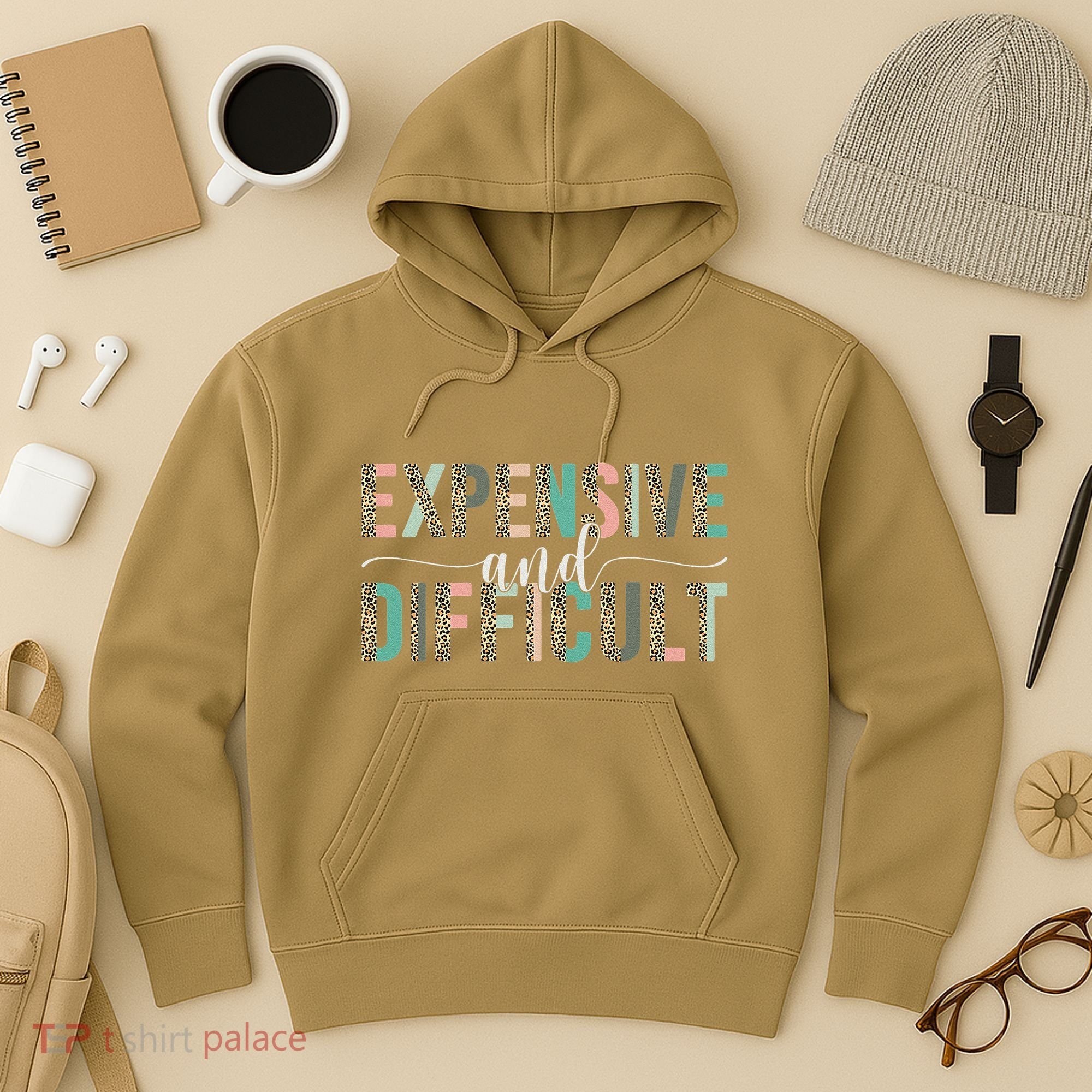Expensive And Difficult, Wife Sarcastic Funny Mom Hoodie