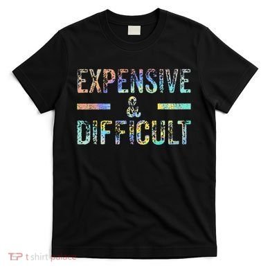 Expensive and Difficult Funny Bougie Bougee Vintage TieDye T-Shirt