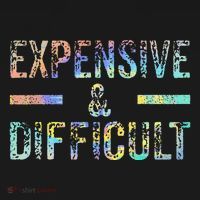 Expensive and Difficult Funny Bougie Bougee Vintage TieDye T-Shirt thumb 7