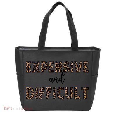 Expensive And Difficult Funny Sarcasm Humor Tote Bag