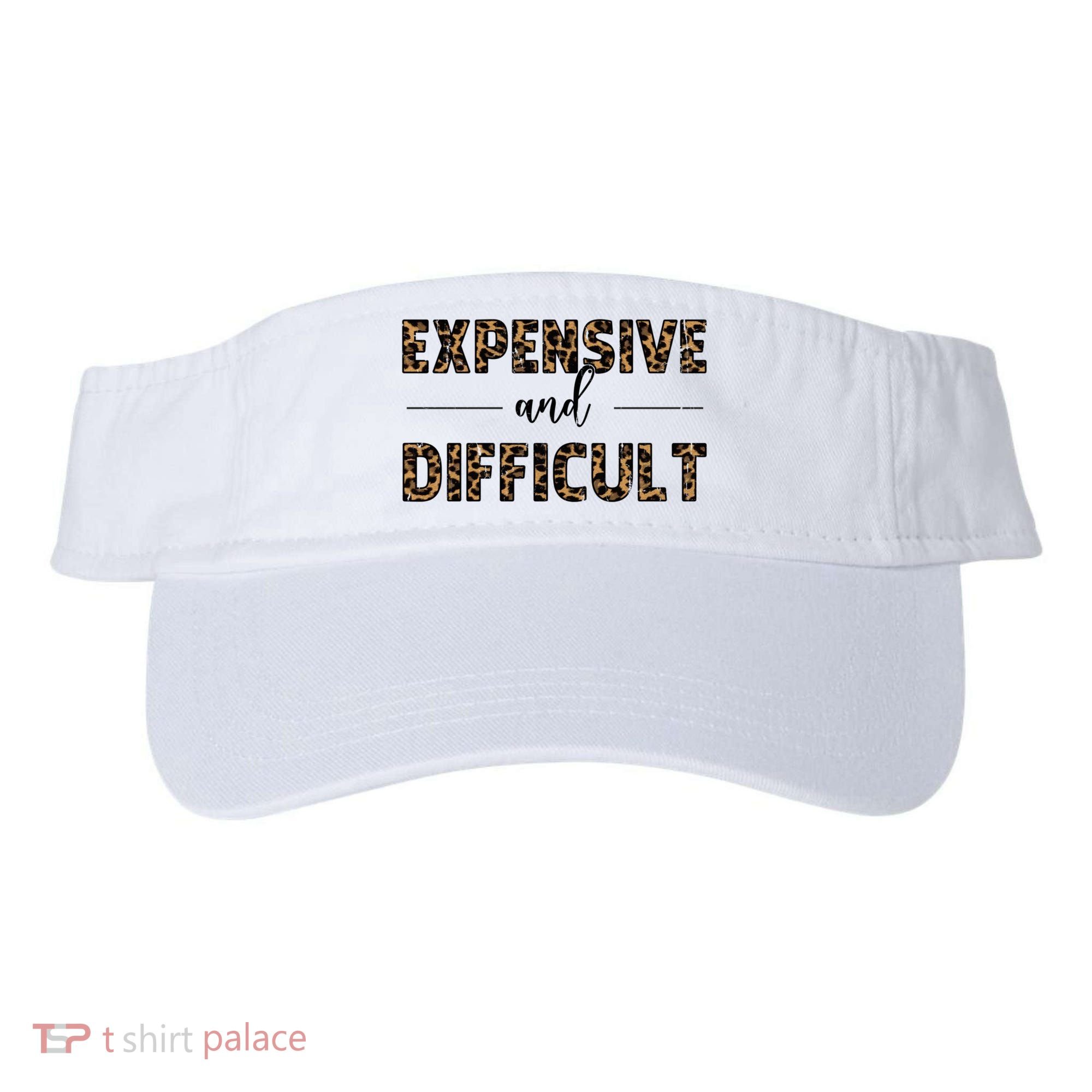 Expensive And Difficult Funny Sarcasm Humor Visor