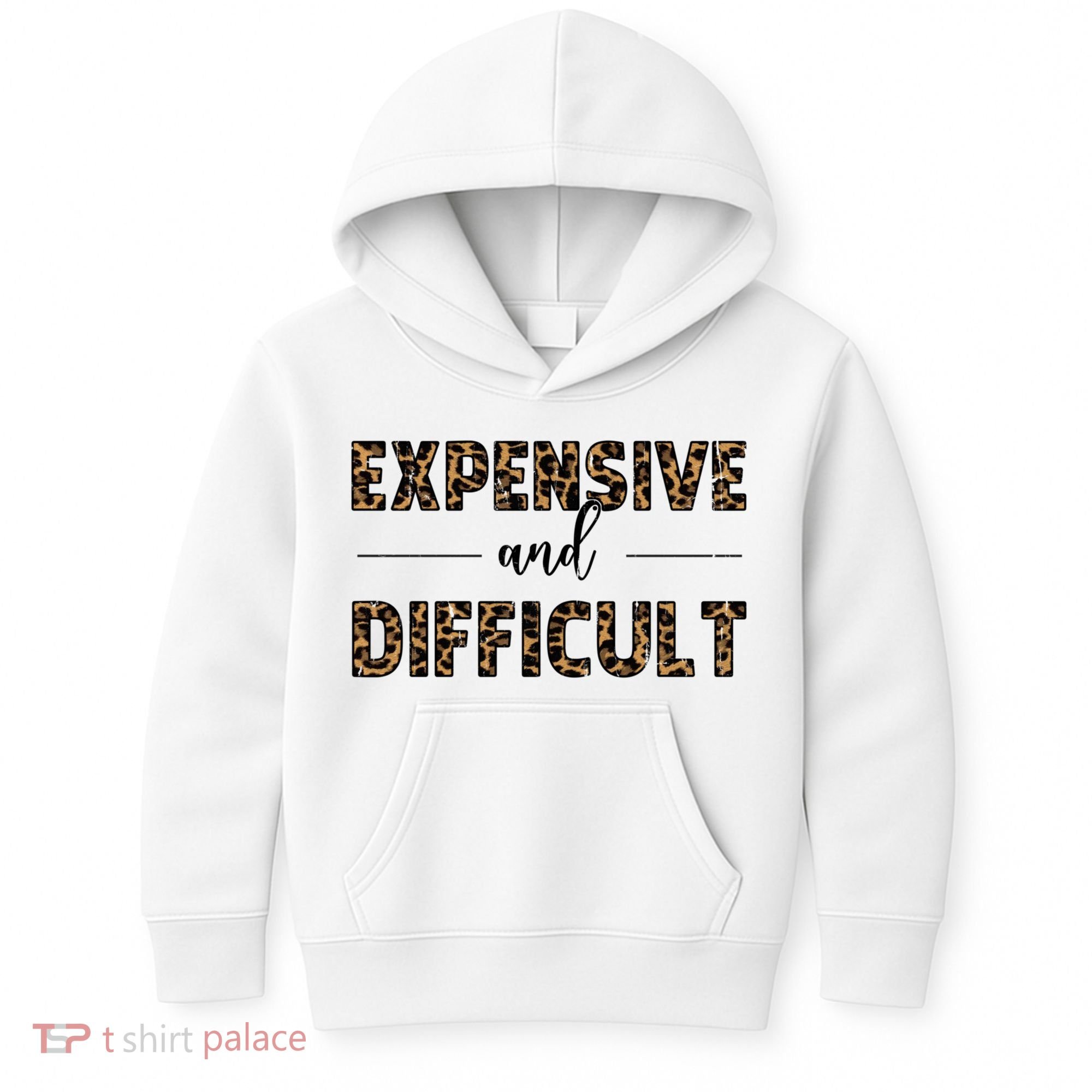 Expensive And Difficult Funny Sarcasm Humor Kids Hoodie