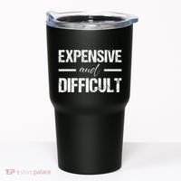 Expensive And Difficult Tumbler thumb 0