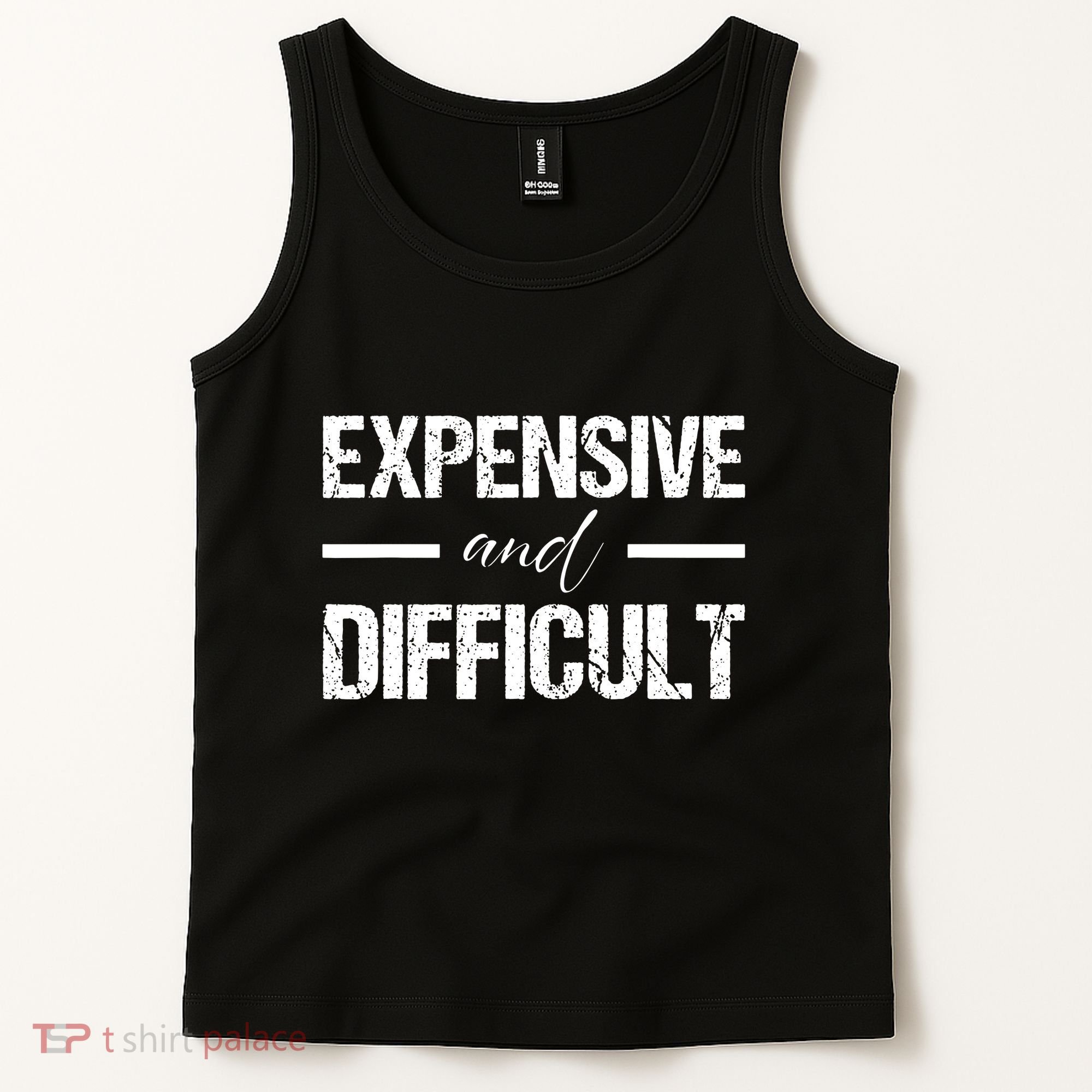 Expensive And Difficult Tank Top