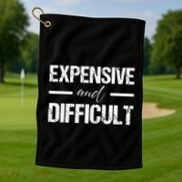 Expensive And Difficult Golf Towel thumb 1