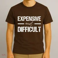 Expensive And Difficult T-Shirt thumb 3