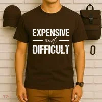 Expensive And Difficult T-Shirt thumb 6