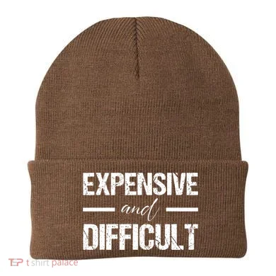 Expensive And Difficult Beanie