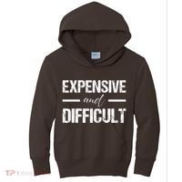 Expensive And Difficult Kids Hoodie thumb 0