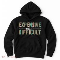 Expensive And Difficult Wife Sarcastic Funny Mom Hoodie thumb 0