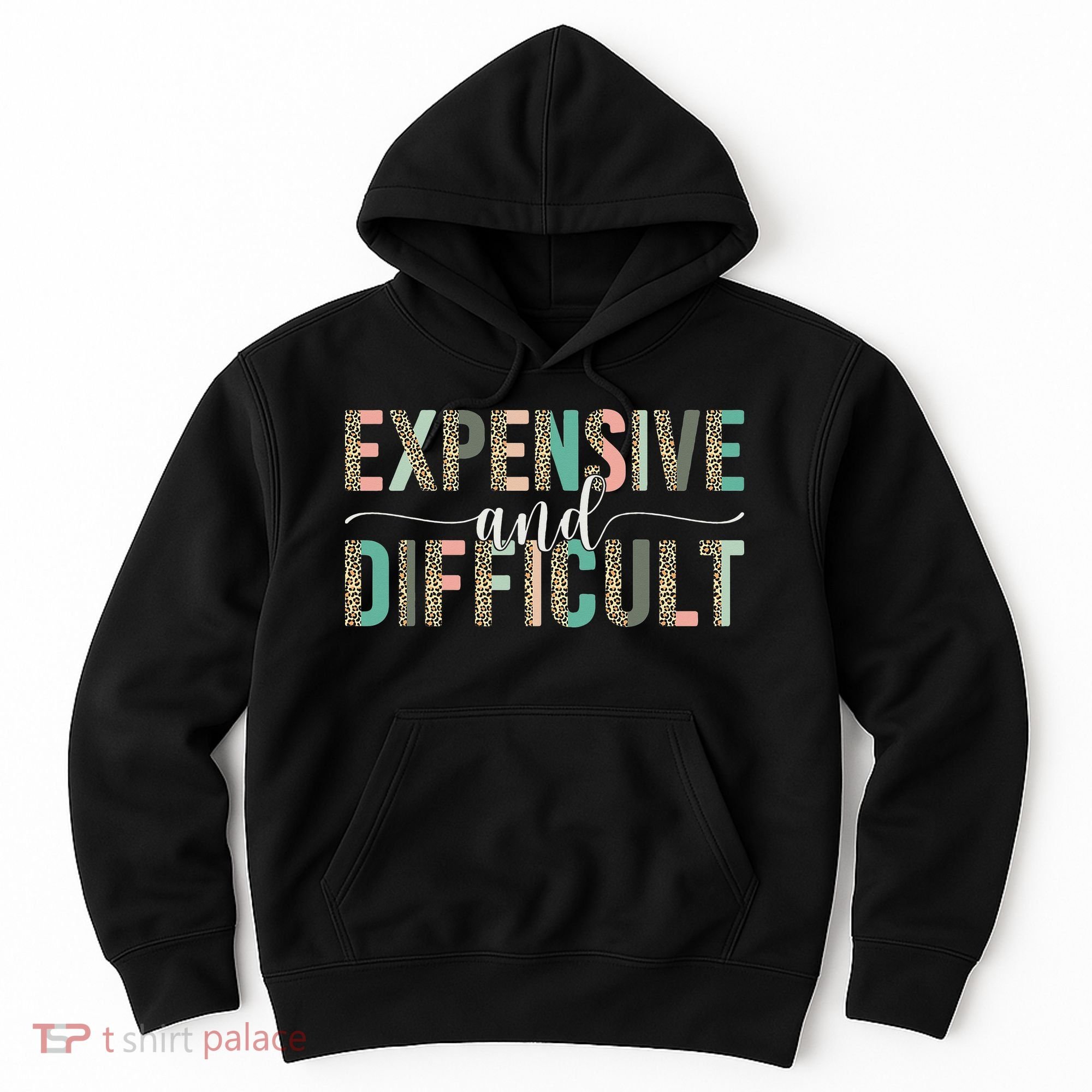 Expensive And Difficult Wife Sarcastic Funny Mom Hoodie