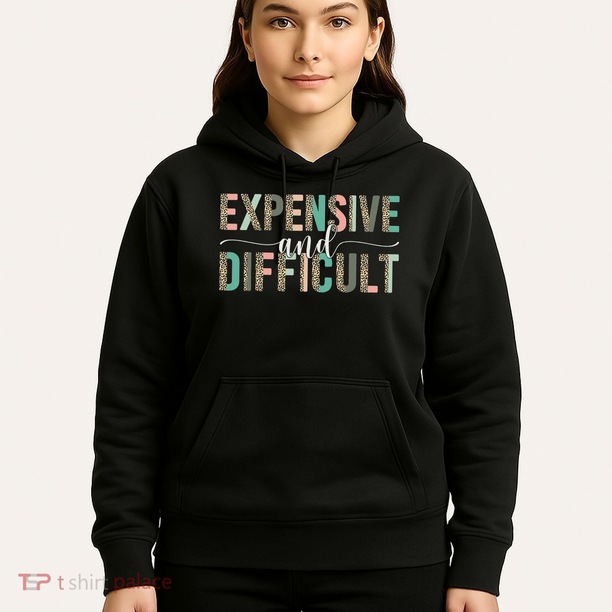 Expensive And Difficult Wife Sarcastic Funny Mom Hoodie