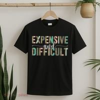 Expensive And Difficult Wife Sarcastic Funny Mom T-Shirt thumb 2