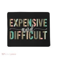 Expensive And Difficult Wife Sarcastic Funny Mom Mousepad thumb 0