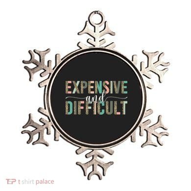 Expensive And Difficult Wife Sarcastic Funny Mom Ornament