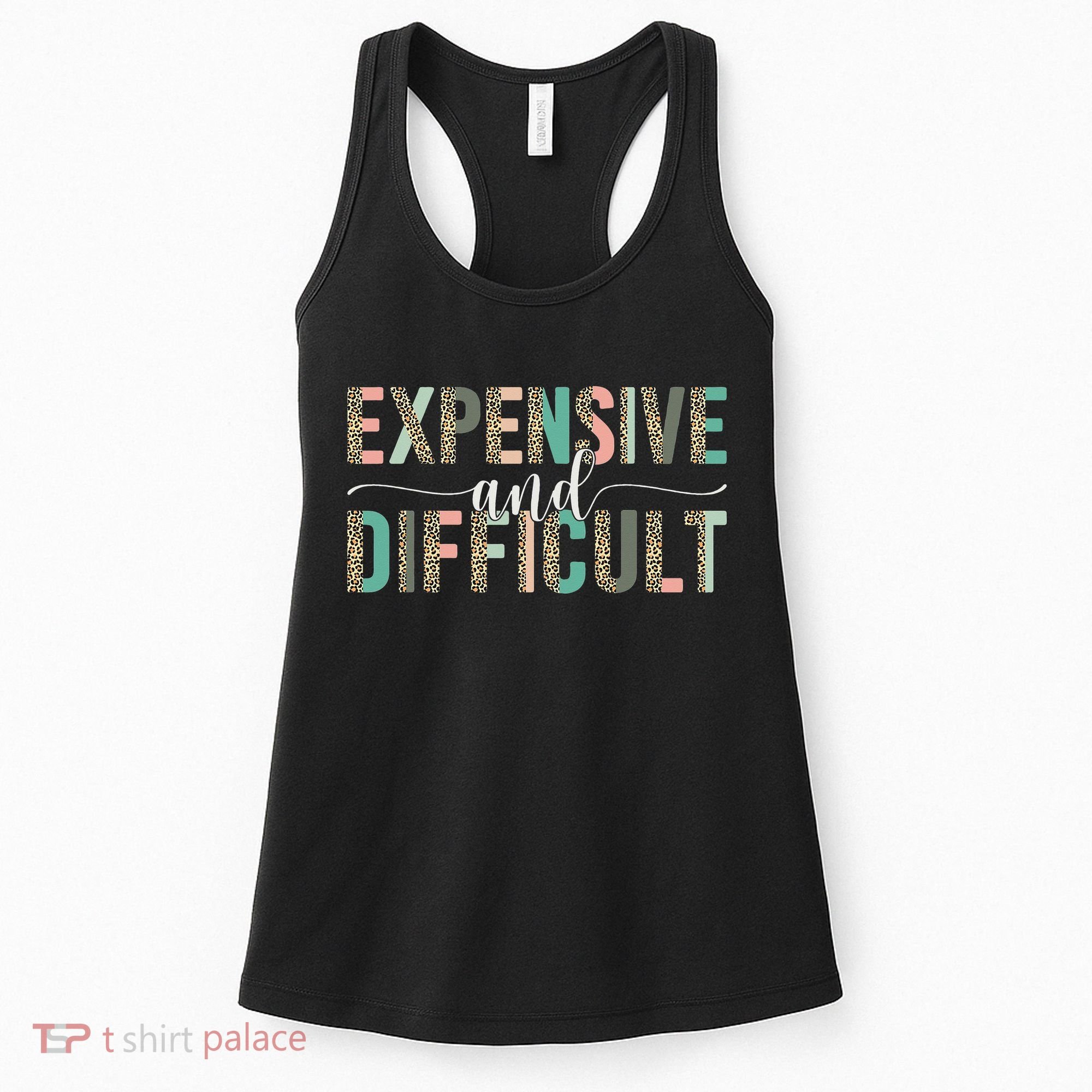 Expensive And Difficult Wife Sarcastic Funny Mom Women's Tank Top