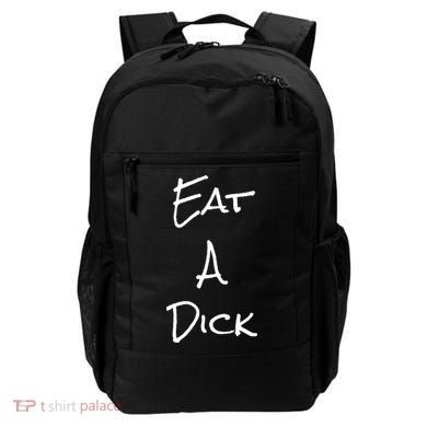 Eat A Dick Funny Sarcastic Saying Gift And Meaningful Gift Backpack
