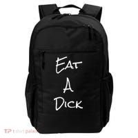 Eat A Dick Funny Sarcastic Saying Gift And Meaningful Gift Backpack thumb 0