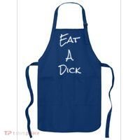 Eat A Dick Funny Sarcastic Saying Gift And Meaningful Gift Apron thumb 0