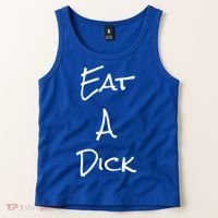 Eat A Dick Funny Sarcastic Saying Gift And Meaningful Gift Tank Top thumb 2