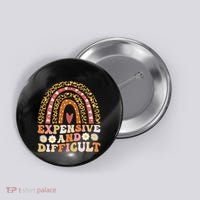 Expensive And Difficult Funny Mom Life For Bougie Button thumb 0