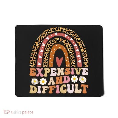 Expensive And Difficult Funny Mom Life For Bougie Mousepad