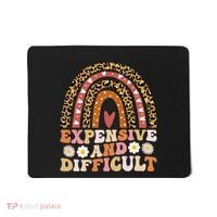 Expensive And Difficult Funny Mom Life For Bougie Mousepad thumb 0